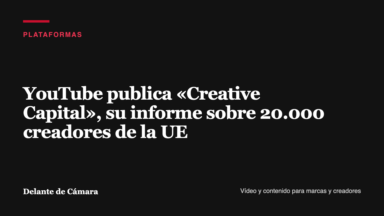 Portada de la noticia sobre el informe Creative Capital de YouTube
